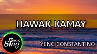 MAGICSING Karaoke YENG CONSTANTINOHAWAK KAMAY karaoke  Tagalog [upl. by Yenaffit440]