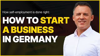 How to start a business in Germany [upl. by Eedyah]