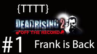 Dead Rising 2 Off the Record Walkthrough  Part 1 HD XBOX 360PS3PC [upl. by Dnalel]