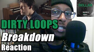 MELLOW but HYPE ➰ DIRTY LOOPS  Breakdown 💔 FIRST TIME REACTION SUBSCRIBERS RECOMMENDED [upl. by Lowenstein]