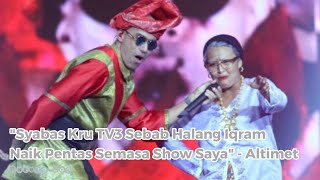 Altimet Dedah Cubaan Iqram Dinzly quotCerobohquot Pertunjukannya AJL32 Tetapi Berjaya Dihalang Pihak TV3 [upl. by Wager]