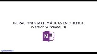 Operaciones Matemáticas con OneNote [upl. by Terpstra464]