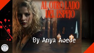 Al otro lado del Espejo by Anya Aoede [upl. by Trebornhoj]