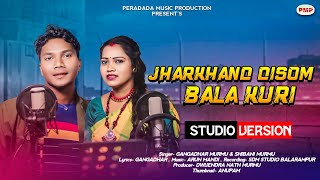 Jharkhand Disom Bala Kurishibani murmmu ampGangadhar Murmu Arun Mandi  Peradada Music Production [upl. by Einahets]