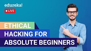 Ethical Hacking for Absolute Beginners  Edureka Live  1 [upl. by Trinatte]