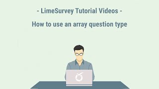 LimeSurvey Tutorial  Question Type Array [upl. by Faydra]