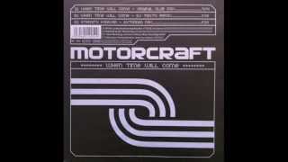 Motorcraft ‎ When Time Will Come [upl. by Yrevi]