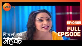 Zindagi Ki Mehek  Full Ep  465  Shaurya Mehek Shwetlana  Zee TV [upl. by Zere]