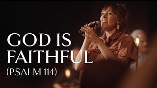 God Is Faithful Psalm 114 • Official Video [upl. by Ahsimet]