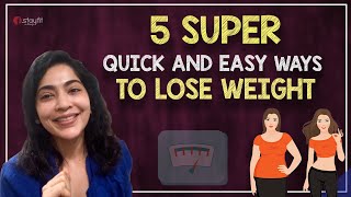 5 Super Quick And Easy Ways To Lose Weight  Ramya [upl. by Pike118]