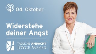 0410  WIDERSTEHE 💪 DEINER ANGST – Tägliche Andacht von Joyce Meyer [upl. by Lladnew]