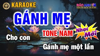 Gánh Mẹ  Karaoke TONE NAM  KARAOKE BẢO ANH ♫ [upl. by Eilesor]