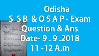 Odisha Police SSB amp OSAP 2018 sep 9TH full question with answerwritten test [upl. by Gardiner]