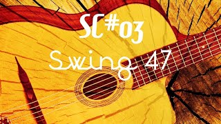 Swing 47  SC03  Sarane Ferret  Les doigts donneurs guitar [upl. by Ameyn]