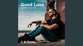 Good Love qu’estce que c’est [upl. by Marsden]