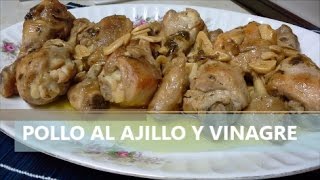 Pollo Al Ajillo Y Vinagre  Garlic and Vinegar Chicken [upl. by Tadd]