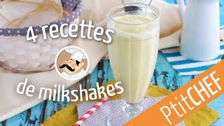 4 recettes de milkshake pour le goûter  Ptitchefcom [upl. by Dorca440]