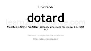 How to pronounce Dotard  English pronunciation [upl. by Nashner]