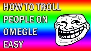 How To TROLL People On OMEGLE Easy Tutorial [upl. by Nosle]