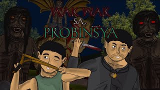 WAK WAK SA PROBINSYA PART 1  ASWANG STORIES  PINOY HORROR ANIMATION [upl. by Alegnaoj]