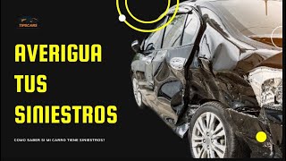 🚨SINIESTROS🚨 en los CARROS ¿Cómo saber si MI CARRO tiene SINIESTROS✅🔥 [upl. by Angle]