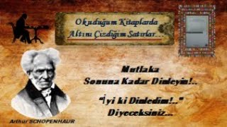 AFORİZMALAR Arthur SCHOPENHAUER I Sinan ALATAŞ  Altını Çizdiğim Satırlar arthurschopenhauer [upl. by Adeys990]