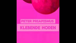 Peter Priapismus  Klebende Hoden [upl. by Kristofor473]