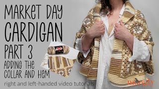 How to Crochet The Market Day Cardigan Part 3 Right Handed [upl. by Aicul]