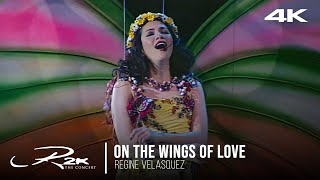 4K Enhanced On The Wings of Love  Regine Velasquez R2K The Concert [upl. by Harness]