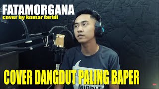 Fatamorgana  Rita Sugiarto  Cover Dangdut  Komar Faridi [upl. by Cirdnek]