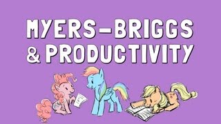 MyersBriggs and Productivity [upl. by Edlihtam314]