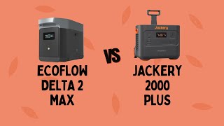 Jackery 2000 Plus vs EcoFlow Delta 2 Max Review Comparison [upl. by Kcod]