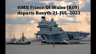 HMS Prince of Wales departing Rosyth 21JUL2023 [upl. by Pansir]