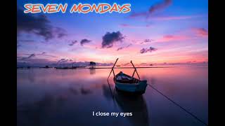 Seven Mondays  Jonny Houlihan  Lyrics [upl. by Hsirahc102]