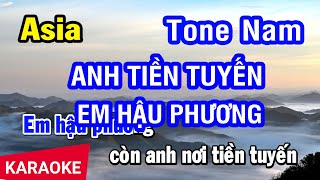 Karaoke Anh Tiền Tuyến Em Hậu Phương Tone Nam Asia Beat  Nhan KTV [upl. by Yenruoj]