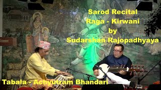 Sarod Recital Raga Kirwani Sudarshan Rajopadhyaya  Achyutram Bhandari [upl. by Allegna]