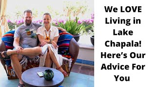 They LOVE Living in Lake Chapala Here’s Their Advice to Others Moving to Mexico [upl. by Winser]