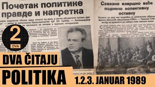 Jugoslavija Pred Raspad i Slobodan Milošević  DVA Čitaju Politika 31 DECEMBAR 123 JANUAR 1989 [upl. by Tyree402]