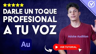 Cómo DARLE un TOQUE PROFESIONAL a tu VOZ con Adobe Audition  🎙️ Mejora tu voz en Videos 🎙️ [upl. by Georgeanna]