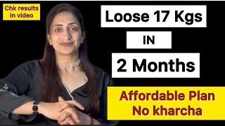 Bina khrcha kiye asani se 17 kilo wajan kam kre  Easy Weightloss Plan By Nisha Arora [upl. by Earezed]