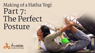 Making of a Hatha Yogi  Part 7 The Perfect Posture [upl. by Fitalludba793]