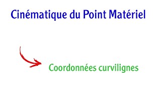 Cinématique du point matériel quot partie 2 Coordonnée curvilignequot  سلسلة أجي تفهم الميكانيك [upl. by Eyr]