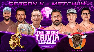 The Yak vs The Icedogs  Match 14 Season 4  The Dozen Trivia League [upl. by Arehsat489]