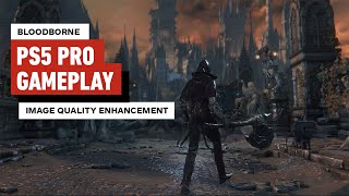 Bloodborne PS5 Pro Gameplay Image Quality Enhancement [upl. by Levins]