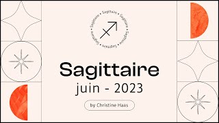 Horoscope Sagittaire ♐️ Juin 2023 par Christine Haas [upl. by Aerbua]