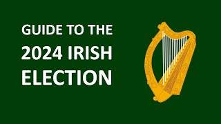 Guide to the 2024 Irish election  Part 1 How the Irish political system works [upl. by Charlene]