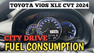 FUEL CONSUMPTION  CITY DRIVE  TOYOTA VIOS 13 XLE CVT 2024 [upl. by Eilrahc50]