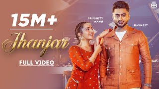 Jhanjar Hd Video Ravneet Ft Sruishty Maan  New Punjabi Songs 2021  Latest Punjabi Songs 2021 [upl. by Grange106]