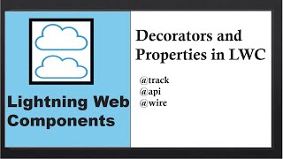 Lightning Web Components  Decorators and Properties in LWC  track api wire decorators [upl. by Reifel461]