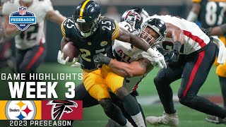 Pittsburgh Steelers vs Atlanta Falcons  2023 Preseason Week 3 Game Highlights [upl. by Noissap244]